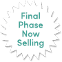 Final Phase Now Selling